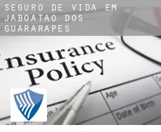 Seguro de vida em Jaboatão dos Guararapes