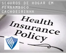 Seguros de hogar em  Cachoeirinha (Pernambuco)