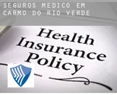 Seguros médico em  Carmo do Rio Verde