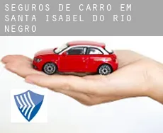 Seguros de carro em  Santa Isabel do Rio Negro