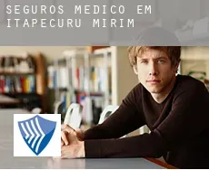 Seguros médico em  Itapecuru Mirim