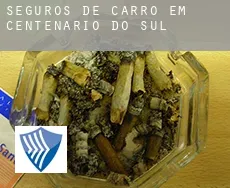 Seguros de carro em  Centenário do Sul
