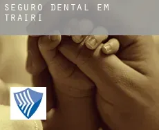 Seguro dental em  Trairi