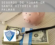 Seguros de hogar em  Santa Vitória do Palmar