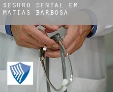 Seguro dental em  Matias Barbosa