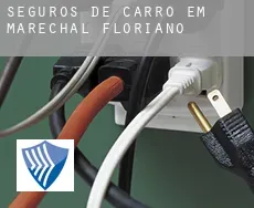 Seguros de carro em  Marechal Floriano