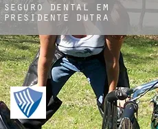 Seguro dental em  Presidente Dutra