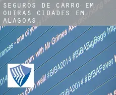 Seguros de carro em  Outras cidades em Alagoas