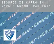 Seguros de carro em  Vargem Grande Paulista