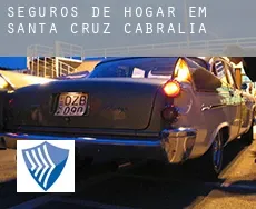 Seguros de hogar em  Santa Cruz Cabrália
