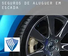 Seguros de aluguer em  Escada