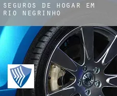 Seguros de hogar em  Rio Negrinho