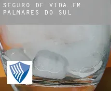 Seguro de vida em  Palmares do Sul