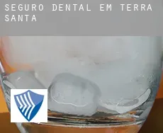Seguro dental em  Terra Santa