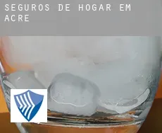 Seguros de hogar em  Acre