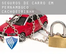 Seguros de carro em  Cachoeirinha (Pernambuco)