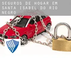 Seguros de hogar em  Santa Isabel do Rio Negro
