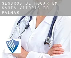 Seguros de hogar em  Santa Vitória do Palmar