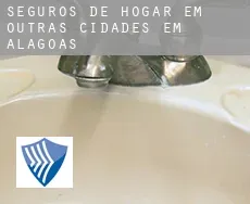 Seguros de hogar em  Outras cidades em Alagoas