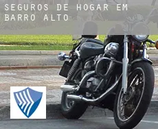 Seguros de hogar em  Barro Alto