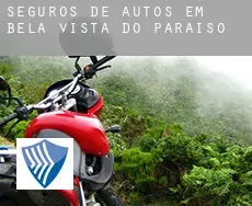 Seguros de autos em  Bela Vista do Paraíso