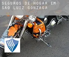 Seguros de hogar em  São Luiz Gonzaga
