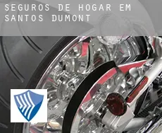 Seguros de hogar em  Santos Dumont