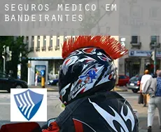 Seguros médico em  Bandeirantes