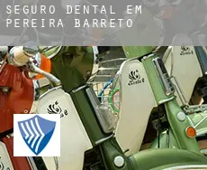 Seguro dental em  Pereira Barreto