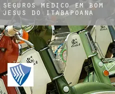 Seguros médico em  Bom Jesus do Itabapoana