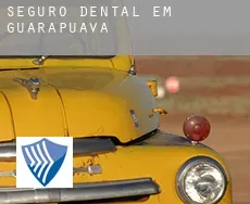 Seguro dental em  Guarapuava