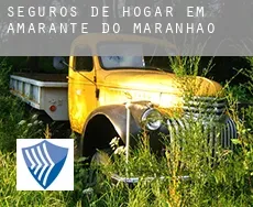 Seguros de hogar em  Amarante do Maranhão