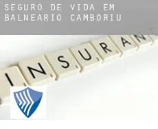 Seguro de vida em  Balneário Camboriú