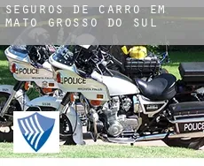 Seguros de carro em  Mato Grosso do Sul