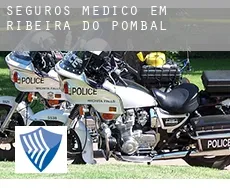 Seguros médico em  Ribeira do Pombal