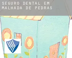Seguro dental em  Malhada de Pedras