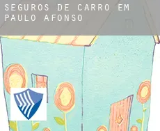 Seguros de carro em  Paulo Afonso