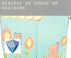 Seguros de hogar em  Aquidabã