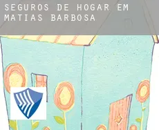 Seguros de hogar em  Matias Barbosa